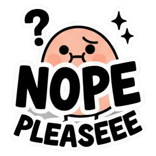 Disappointed egg with hands up saying NOPE PLEASE Doodle Egg Moods sticker for expressive chats and social replies.