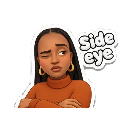 Young woman giving a side-eye glance with crossed arms, text 'Side eye' Vibrant Afro-Style Expressions sticker for expressive chats and social replies.