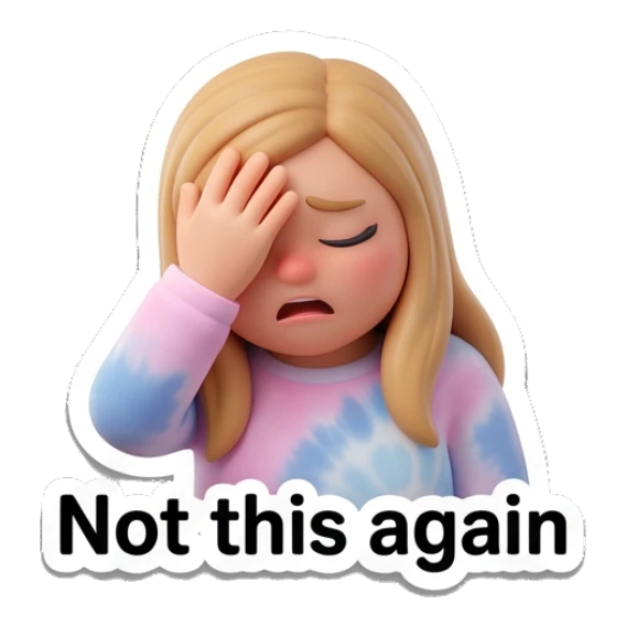 Blonde girl doing a facepalm gesture, text Not this again Blonde Girl Daily Vibes sticker for expressive chats and social replies.