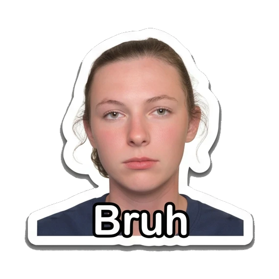 Young woman looking unimpressed and annoyed, text 'Bruh' Daily Life of a Girl sticker for expressive chats and social replies.