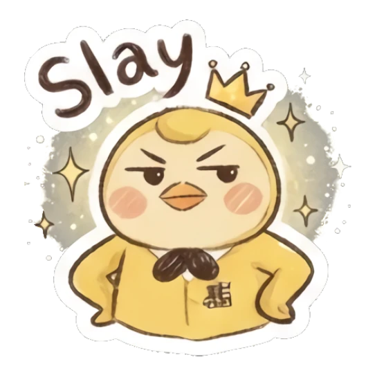 Confident yellow chick wearing a crown saying Slay. Fluffy Yellow Chick Daily sticker for expressive chats and social replies.