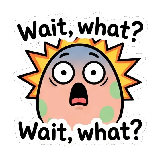 Shocked pink egg with spiky background text Wait what Pink Egg Buddy Daily sticker for expressive chats and social replies.