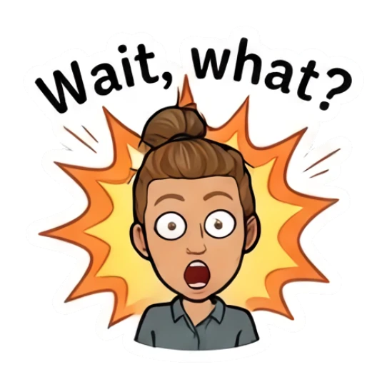 Girl with bun looking shocked, explosive background, text Wait what Daily Moods of a Girl sticker for expressive chats and social replies.