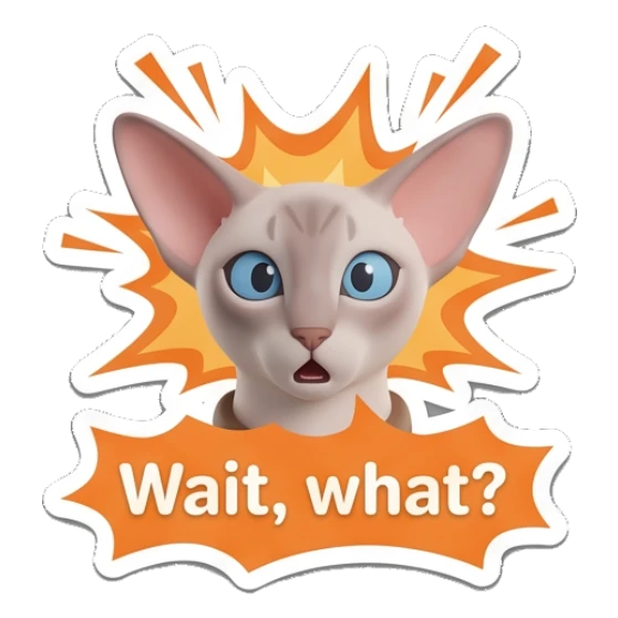 Sphynx cat looking surprised with text Wait, what? Sphynx Cat Moods sticker for expressive chats and social replies.