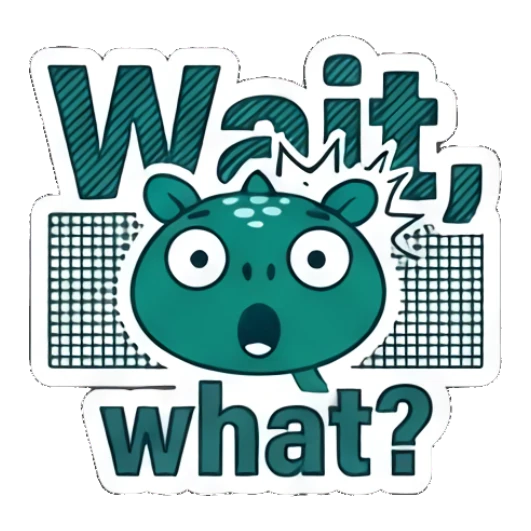 Shocked dinosaur with wide eyes and text Wait what Teal Dino Daily Vibes sticker for expressive chats and social replies.