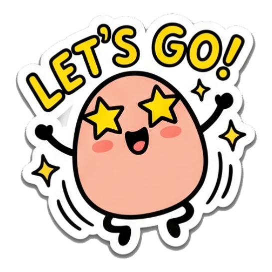 Excited egg character with star-shaped eyes and text LET'S GO! Egg-cellent Moods sticker for expressive chats and social replies.