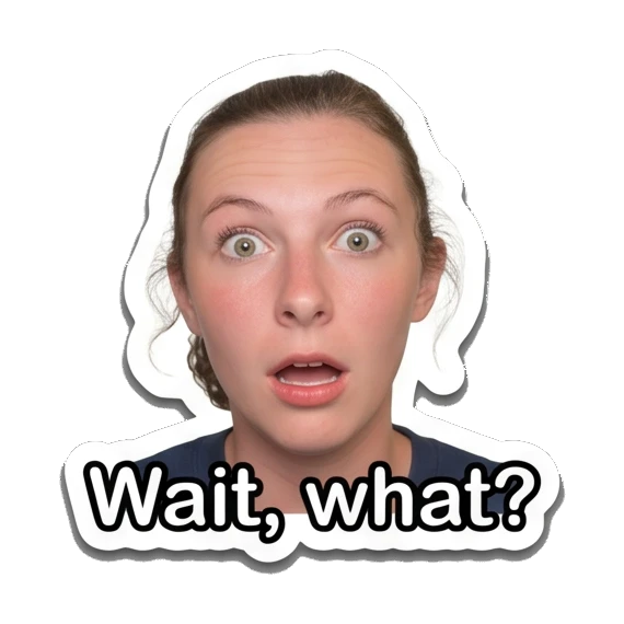 Young woman looking surprised with mouth open, text 'Wait, what?' Daily Life of a Girl sticker for expressive chats and social replies.