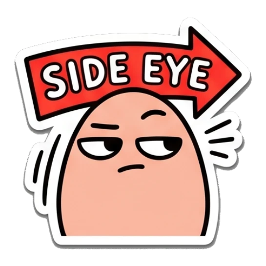 Skeptical egg character giving a side eye with text SIDE EYE. Egg-cellent Moods sticker for expressive chats and social replies.