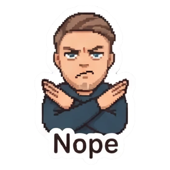 Man crossing arms in a firm refusal gesture. Pixel Guy Daily Vibes sticker for expressive chats and social replies.