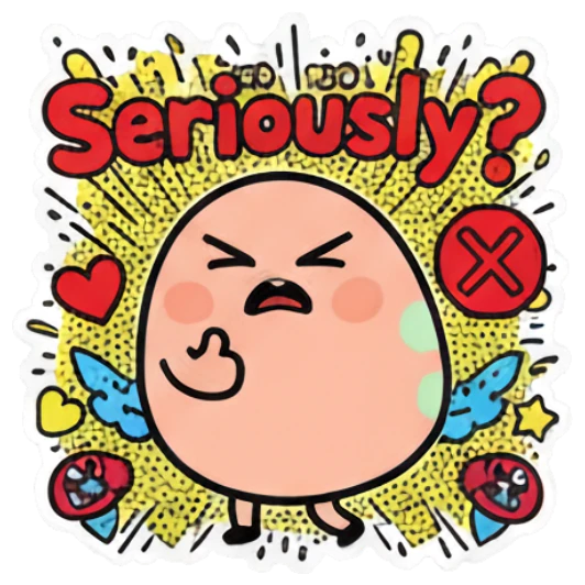 Disappointed egg character with a cross symbol and text 'Seriously?'. Keith Haring Style Egg Expressions sticker for expressive chats and social replies.