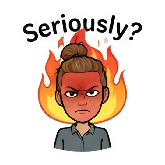 Girl with bun looking angry with fire background, text Seriously Daily Moods of a Girl sticker for expressive chats and social replies.
