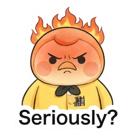 Angry duckling with flames on its head saying Seriously? Little Yellow Duckling Moods sticker for expressive chats and social replies.