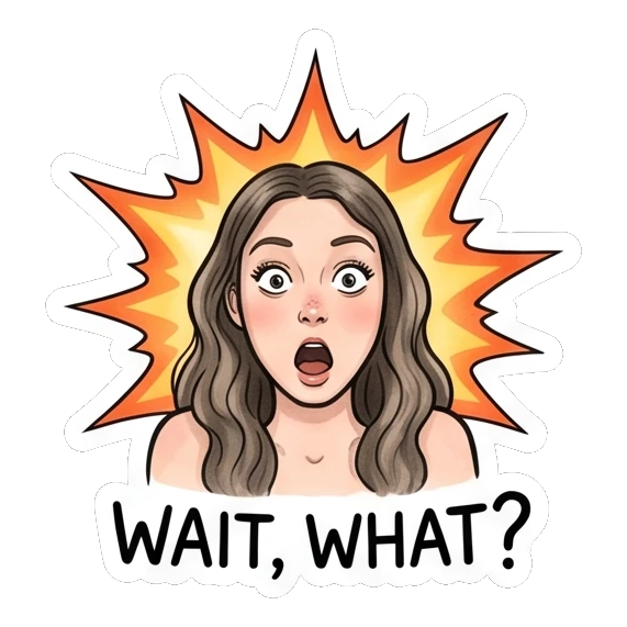 Shocked girl with wide eyes and mouth open, text WAIT WHAT Daily Moods of a Girl sticker for expressive chats and social replies.