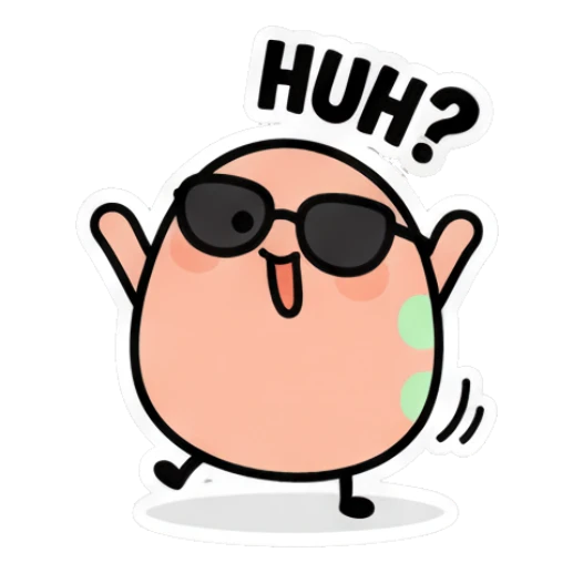 Happy egg wearing sunglasses saying HUH Doodle Egg Moods sticker for expressive chats and social replies.