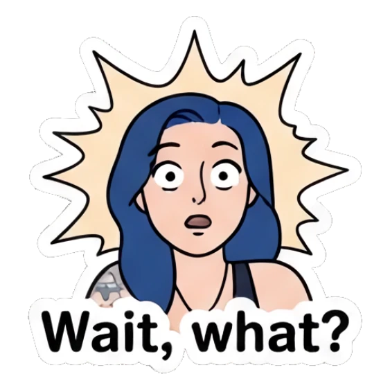Surprised girl with wide eyes and mouth open saying Wait, what? Blue Hair Girl Daily Life sticker for expressive chats and social replies.