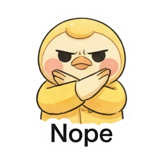 Stubborn duckling with crossed arms saying Nope. Little Yellow Duckling Moods sticker for expressive chats and social replies.