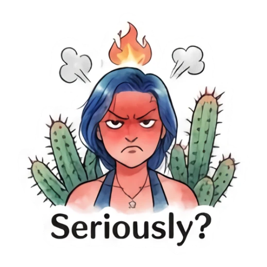 Blue-haired girl looking angry with cactus and fire, text 'Seriously?' Blue-Haired Artist Daily sticker for expressive chats and social replies.
