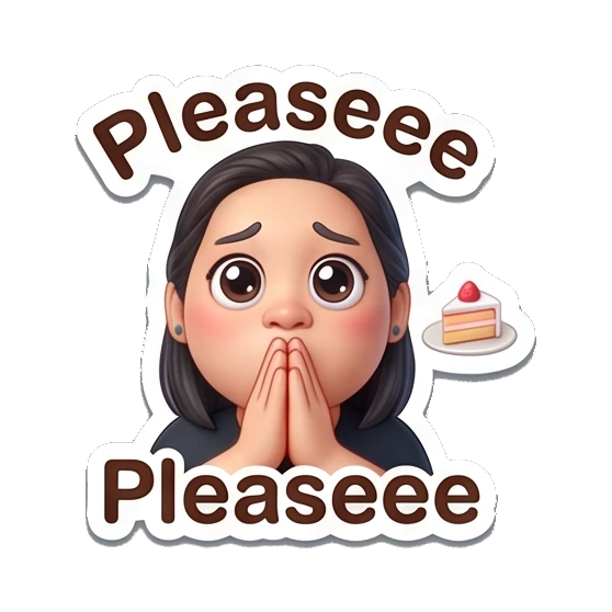 Woman pleading with hands together and cake, text Pleaseee Coffee Lover Daily Expressions sticker for expressive chats and social replies.