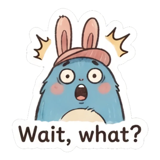 Blue bunny looking surprised with text Wait, what? Furry Blue Bunny Buddy sticker for expressive chats and social replies.