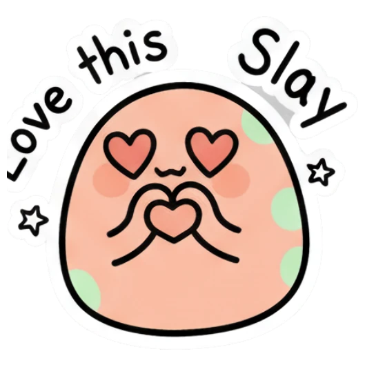 Blob character making a heart shape with 'Slay' text. Doodle Blob Emotions sticker for expressive chats and social replies.