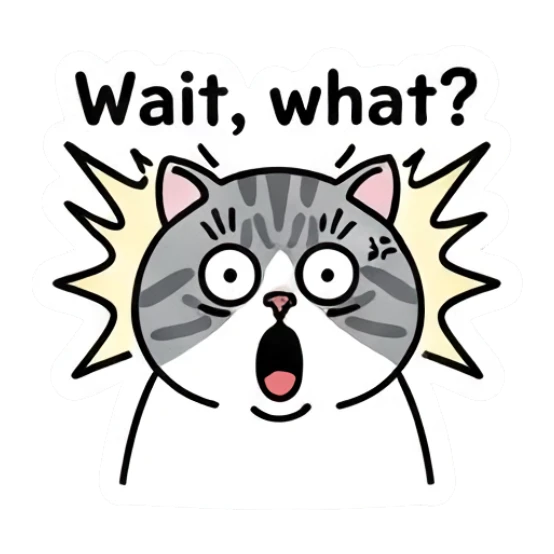 Surprised gray cat with wide eyes and text Wait, what? Gray Tabby Moods sticker for expressive chats and social replies.