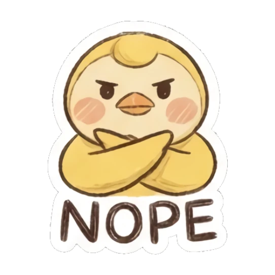 Stubborn yellow chick with crossed arms saying NOPE. Fluffy Yellow Chick Daily sticker for expressive chats and social replies.