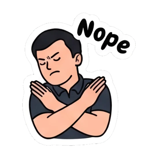 Man with arms crossed in a rejection pose saying Nope. Everyday Office Guy sticker for expressive chats and social replies.