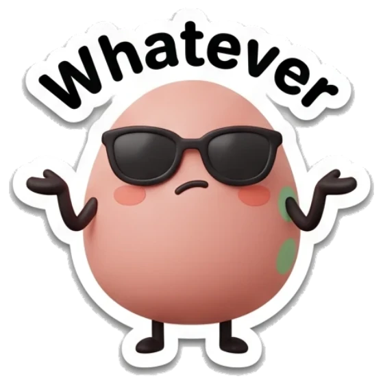 Pink egg wearing sunglasses shrugging with text Whatever Pink Egg Moods sticker for expressive chats and social replies.