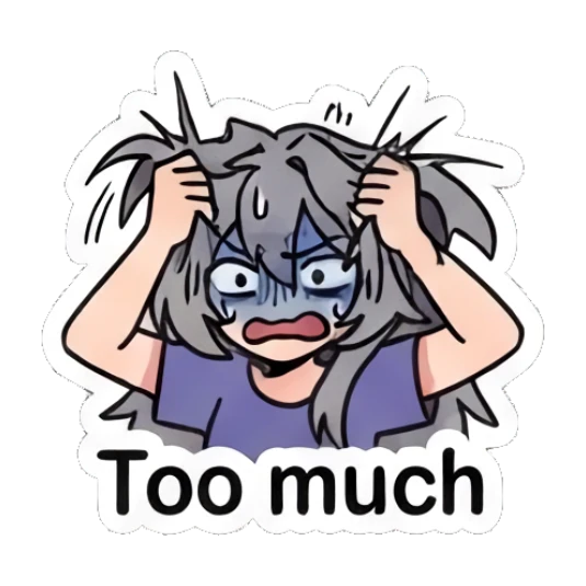 Wolf girl pulling her hair in stress saying Too much Grey Wolf Girl Daily Life sticker for expressive chats and social replies.