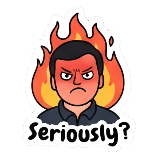 Man with angry face surrounded by fire saying Seriously? Everyday Office Guy sticker for expressive chats and social replies.