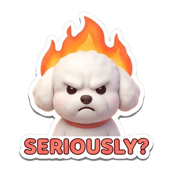 Bichon looking angry with flames on head, Seriously text Bichon Buddy Daily Vibes sticker for expressive chats and social replies.