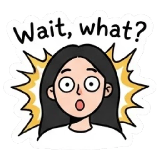Girl looking surprised with wide eyes and 'Wait, what?' text Daily Life of a Cool Girl sticker for expressive chats and social replies.