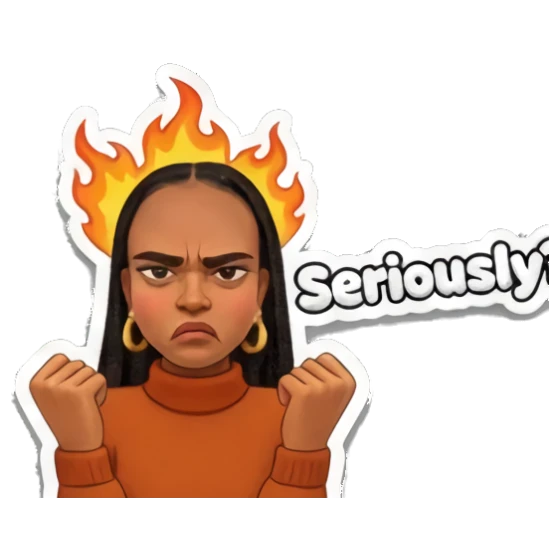 Young woman looking angry with a fire aura, text 'Seriously?' Vibrant Afro-Style Expressions sticker for expressive chats and social replies.