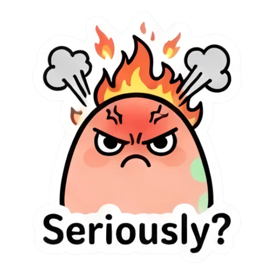 Angry egg character with fire on head and text Seriously? Doodle Egg Expressions sticker for expressive chats and social replies.