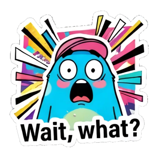 Blue blob character looking shocked with text Wait, what? Blue Blob Vibes sticker for expressive chats and social replies.
