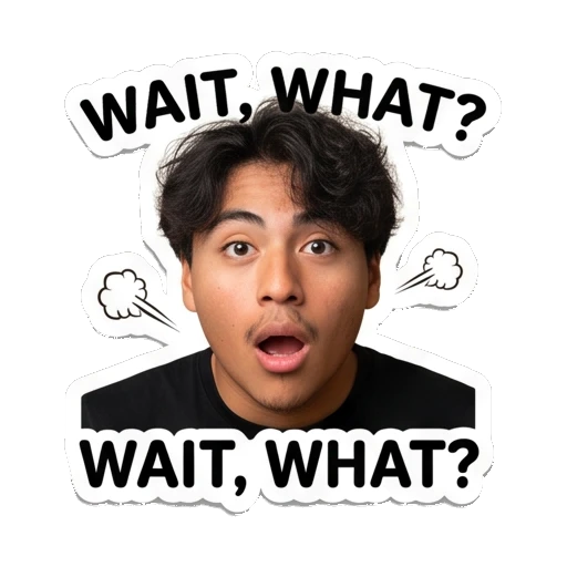Young man looking shocked with mouth open, text 'WAIT, WHAT?' Daily Life of a Cool Guy sticker for expressive chats and social replies.