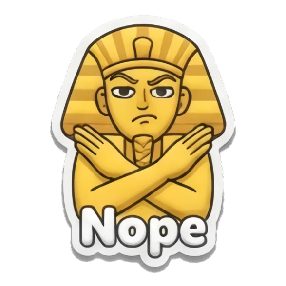 Pharaoh crossing arms in a firm Nope gesture Golden Pharaoh Vibes sticker for expressive chats and social replies.