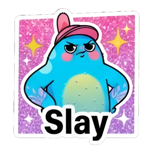 Blue blob character looking fierce and confident with text Slay. Blue Blob Vibes sticker for expressive chats and social replies.