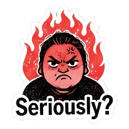 Girl looking angry with fire background and Seriously text Punk Girl Daily Vibes sticker for expressive chats and social replies.
