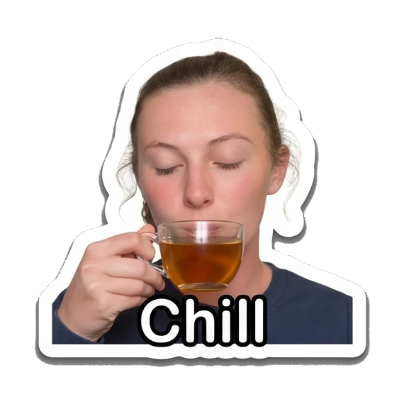 Young woman calmly drinking tea, text 'Chill' Daily Life of a Girl sticker for expressive chats and social replies.