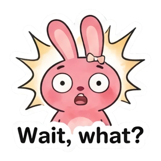 Shocked pink bunny with wide eyes saying Wait, what? Pink Bunny Moods sticker for expressive chats and social replies.