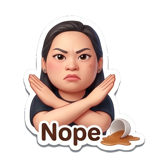 Woman crossing arms with spilled coffee, text Nope Coffee Lover Daily Expressions sticker for expressive chats and social replies.