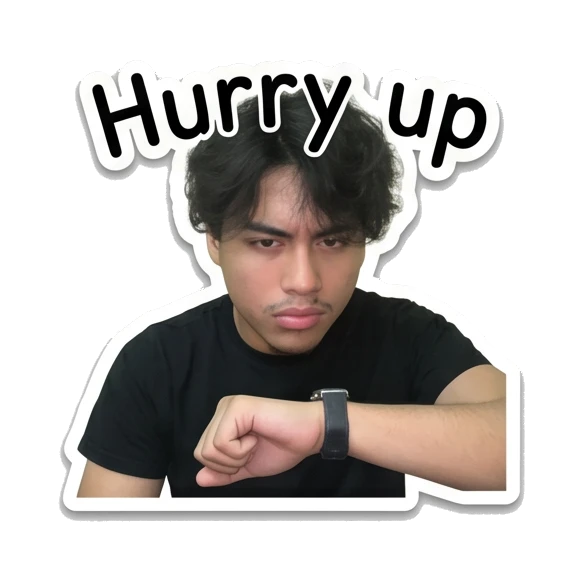 Young man checking watch impatiently with text Hurry up Daily Life of a Cool Guy sticker for expressive chats and social replies.