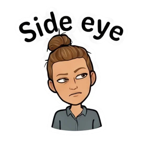 Girl with bun giving a side eye look, text Side eye Daily Moods of a Girl sticker for expressive chats and social replies.