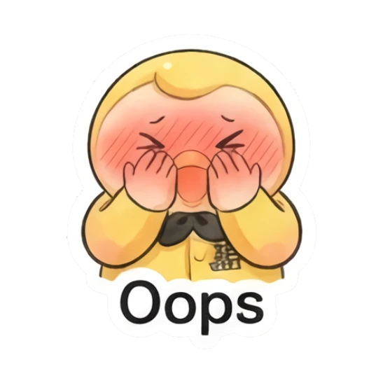 Embarrassed blushing duckling covering face saying Oops. Little Yellow Duckling Moods sticker for expressive chats and social replies.